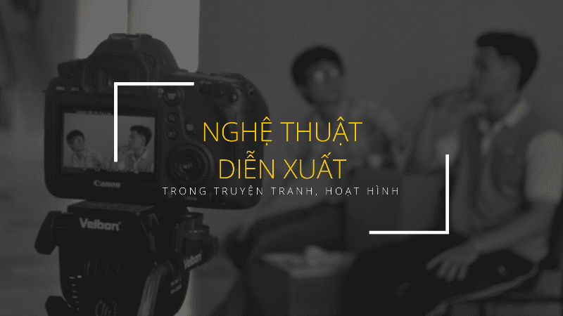 ứng dụng nghệ thuật diễn xuất vào truyện tranh